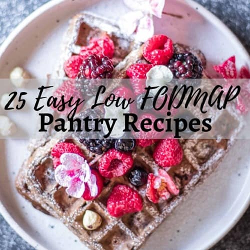25 Easy Low FODMAP Pantry Recipes. These recipes are super simple to make, require only canned foods, frozen vegetables or fruits, and other pantry staples.