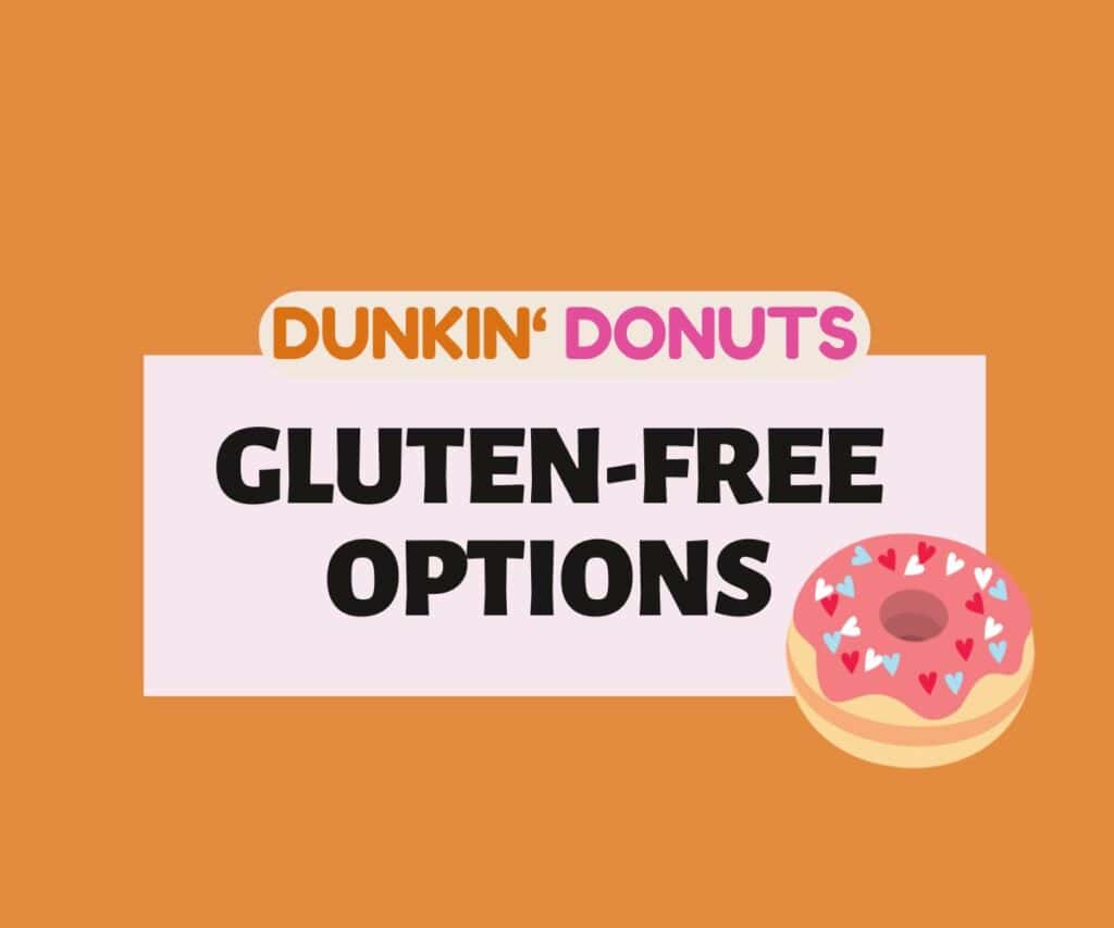Dunkin’ Donuts GlutenFree Menu Guide 2024