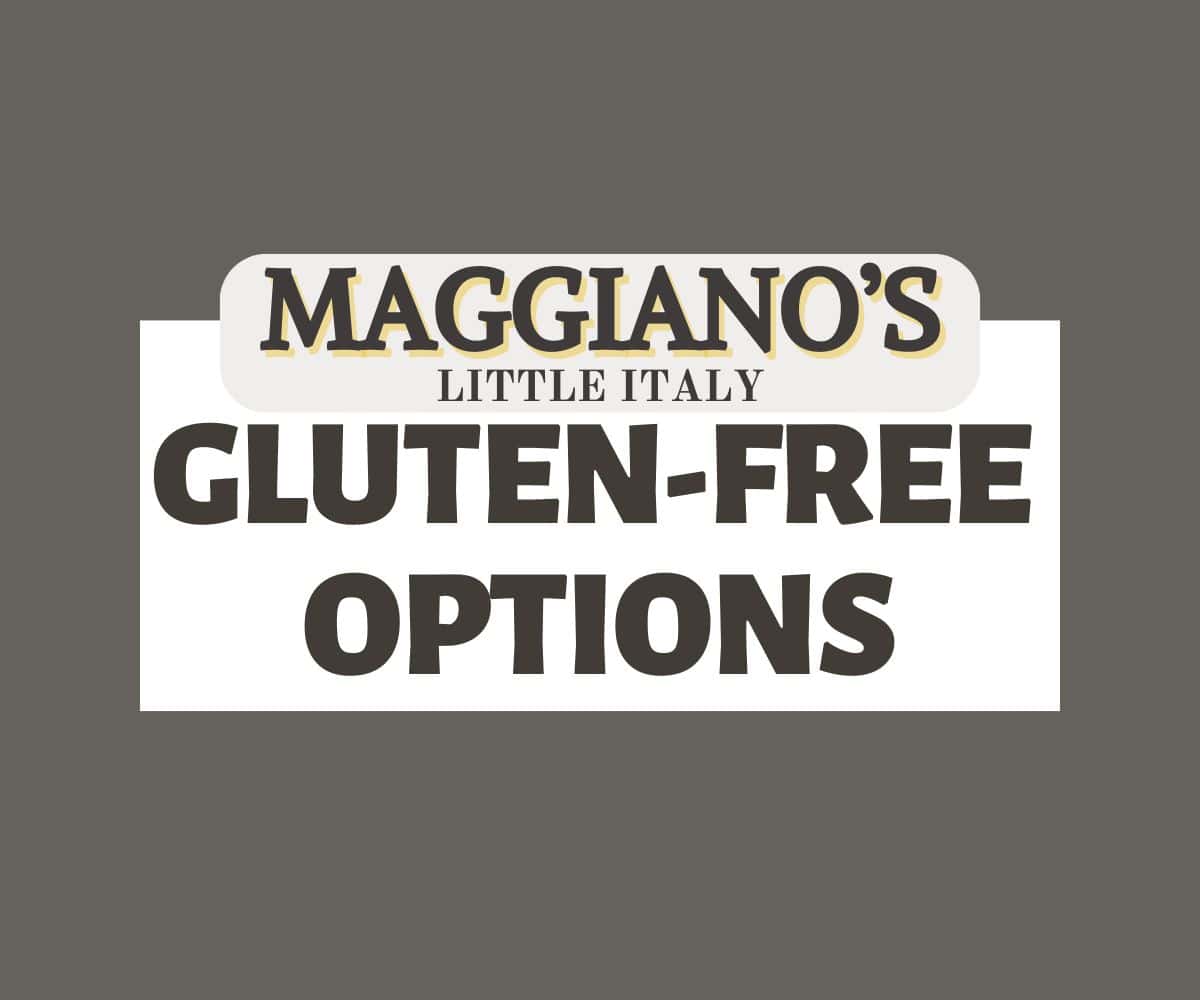 Text on white background. The text reads: Maggiano’s Little Italy Gluten-Free Options
