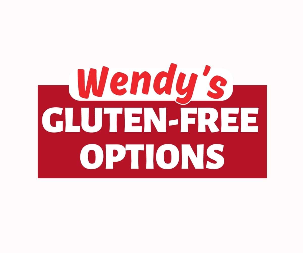 Text on white and red background. The text reads: Wendy's Gluten-Free Options