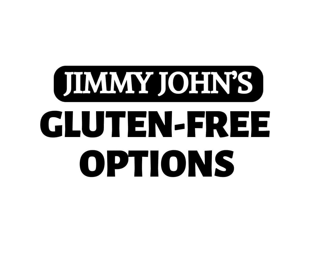 Text on white and black background. The text reads: Jimmy John's Gluten-Free Options