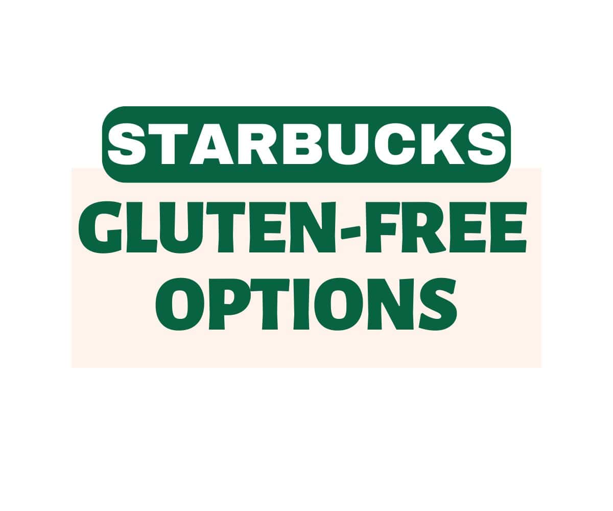 Text on green and beige background. The text reads: Starbucks Gluten-free options